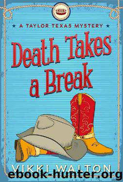Death Takes a Break by Vikki Walton