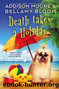 Death Takes a Holiday: Cozy Mystery (Country Cottage Mysteries Book 18) by Addison Moore