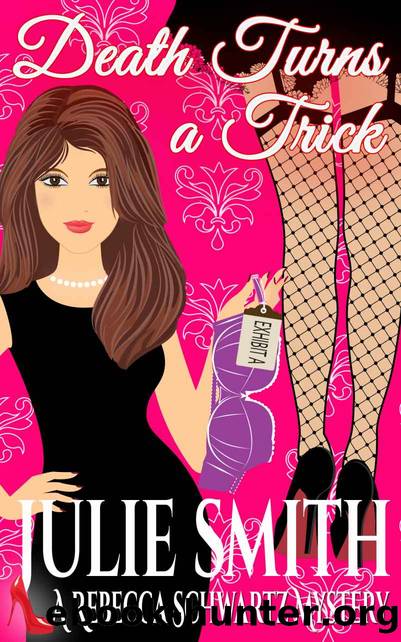 Death Turns A Trick (The Rebecca Schwartz Series, Book 1) by Julie Smith
