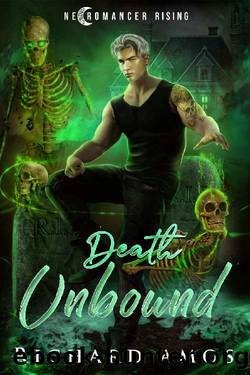 Death Unbound (Necromancer Rising Book 3) by Richard Amos