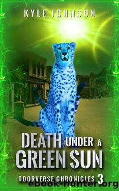 Death Under A Green Sun: A LitRPG Portal Fantasy (The Doorverse Chronicles Book 3) by Kyle Johnson