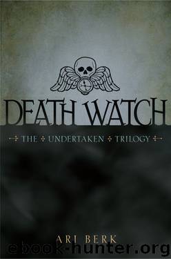 Death Watch: The Undertaken 01 by Ari Berk