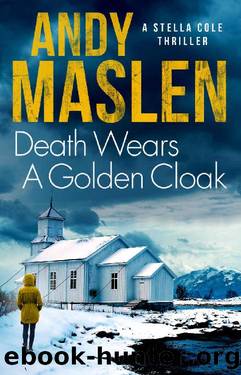 Death Wears A Golden Cloak (The DI Stella Cole Thrillers Book 6) by Andy Maslen