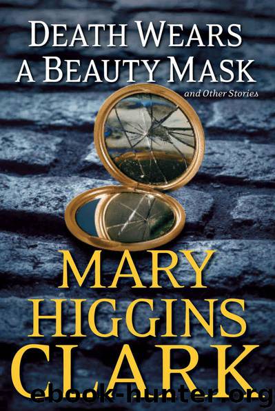 Death Wears a Beauty Mask by Clark Mary Higgins