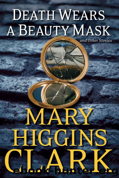 Death Wears a Beauty Mask by Mary Higgins Clark