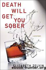 Death Will Get You Sober by Elizabeth Zelvin