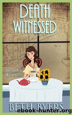 Death Witnessed: A 1930s Murder Mystery (Poison Ink Mysteries Book 2) by Beth Byers