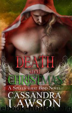 Death and Christmas (Spells That Bind Book 10) by Cassandra Lawson