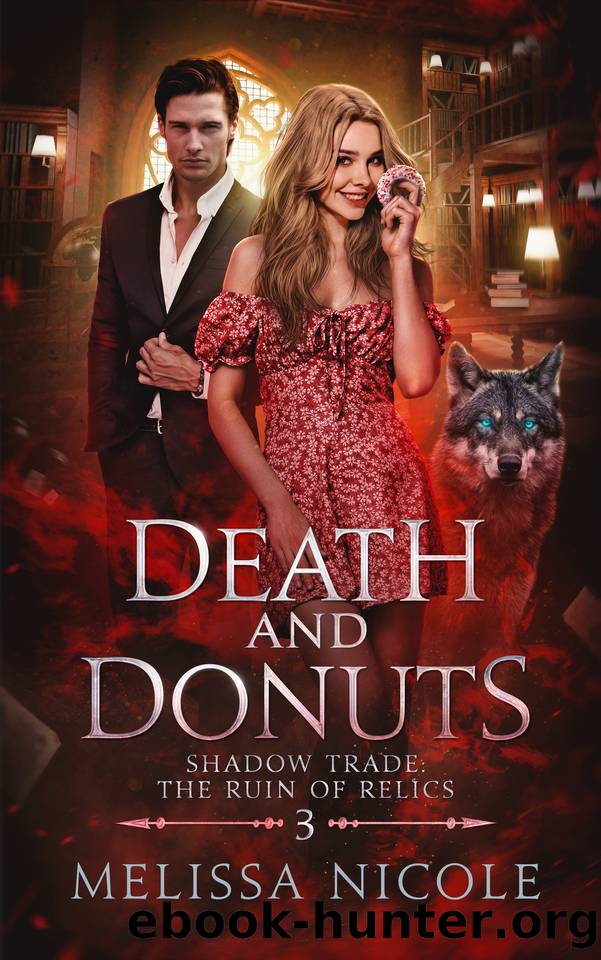 Death and Donuts (Shadow Trade: The Ruin of Relics Book 3) by Melissa Nicole