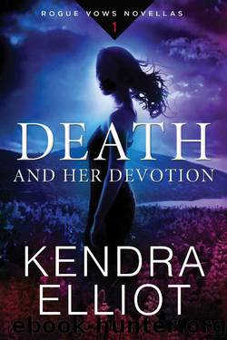 Death and Her Devotion (Rogue Vows Book 1) by Kendra Elliot