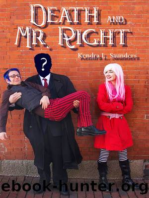 Death and Mr. Right by Kendra Saunders