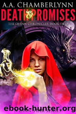 Death and Promises: A Zyan Star Series (The Quinn Chronicles Book 2) by A.A. Chamberlynn