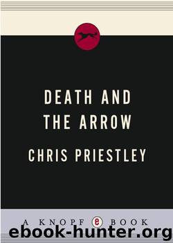 Death and the Arrow by Chris Priestley