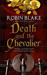 Death and the Chevalier by Robin Blake