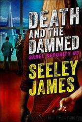 Death and the Damned by Seeley James