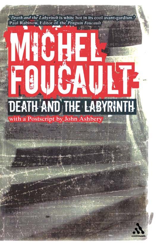 Death and the Labyrinth: The World of Raymond Roussel (Athlone Contemporary European Thinkers Series) by Michel Foucault