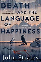 Death and the Language of Happiness by John Straley