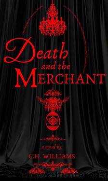 Death and the Merchant (River's End Book 1) by C.H. Williams