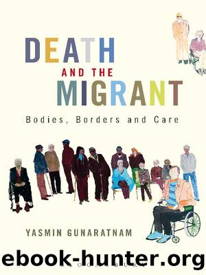Death and the Migrant by Gunaratnam Yasmin;