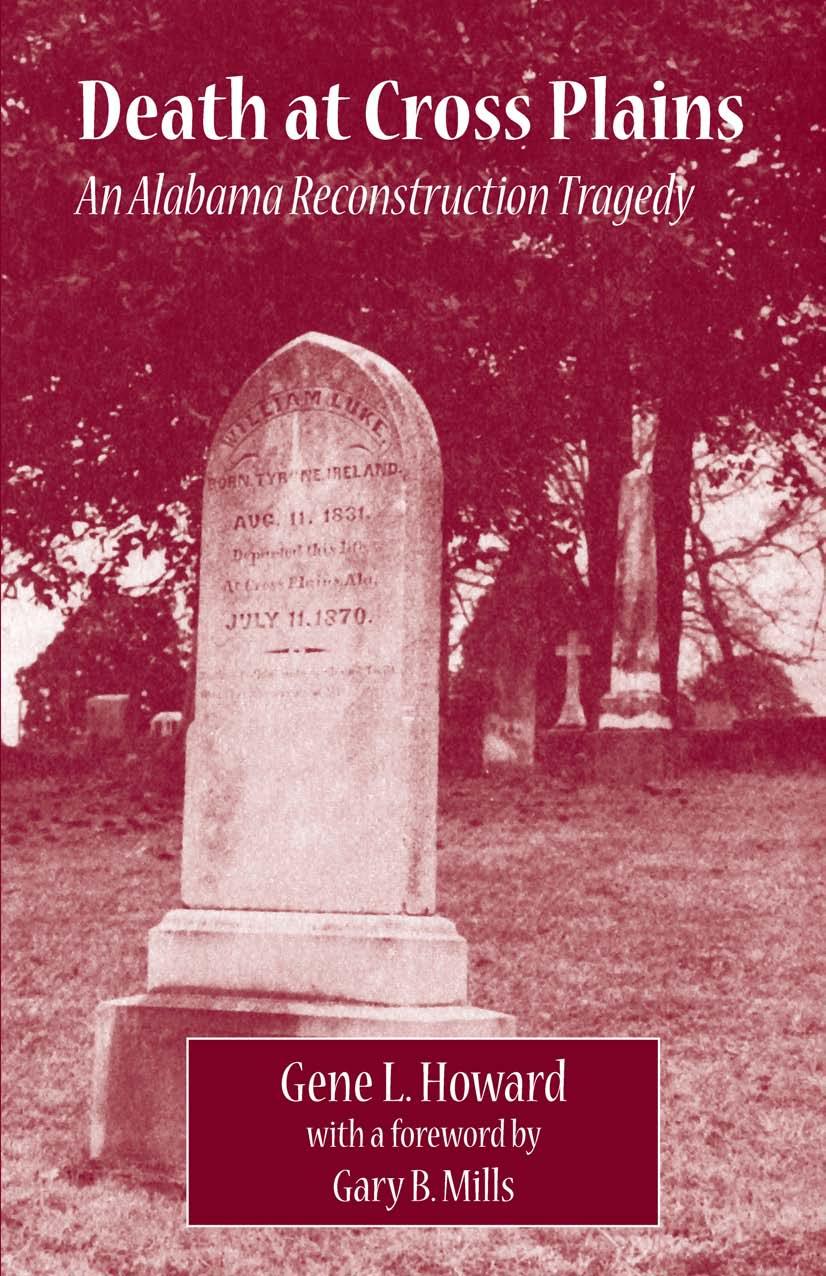 Death at Cross Plains: An Alabama Reconstruction Tragedy by Gene Howard; Gary B. Mills