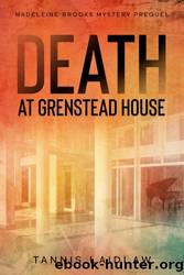 Death at Grenstead House by Tannis Laidlaw