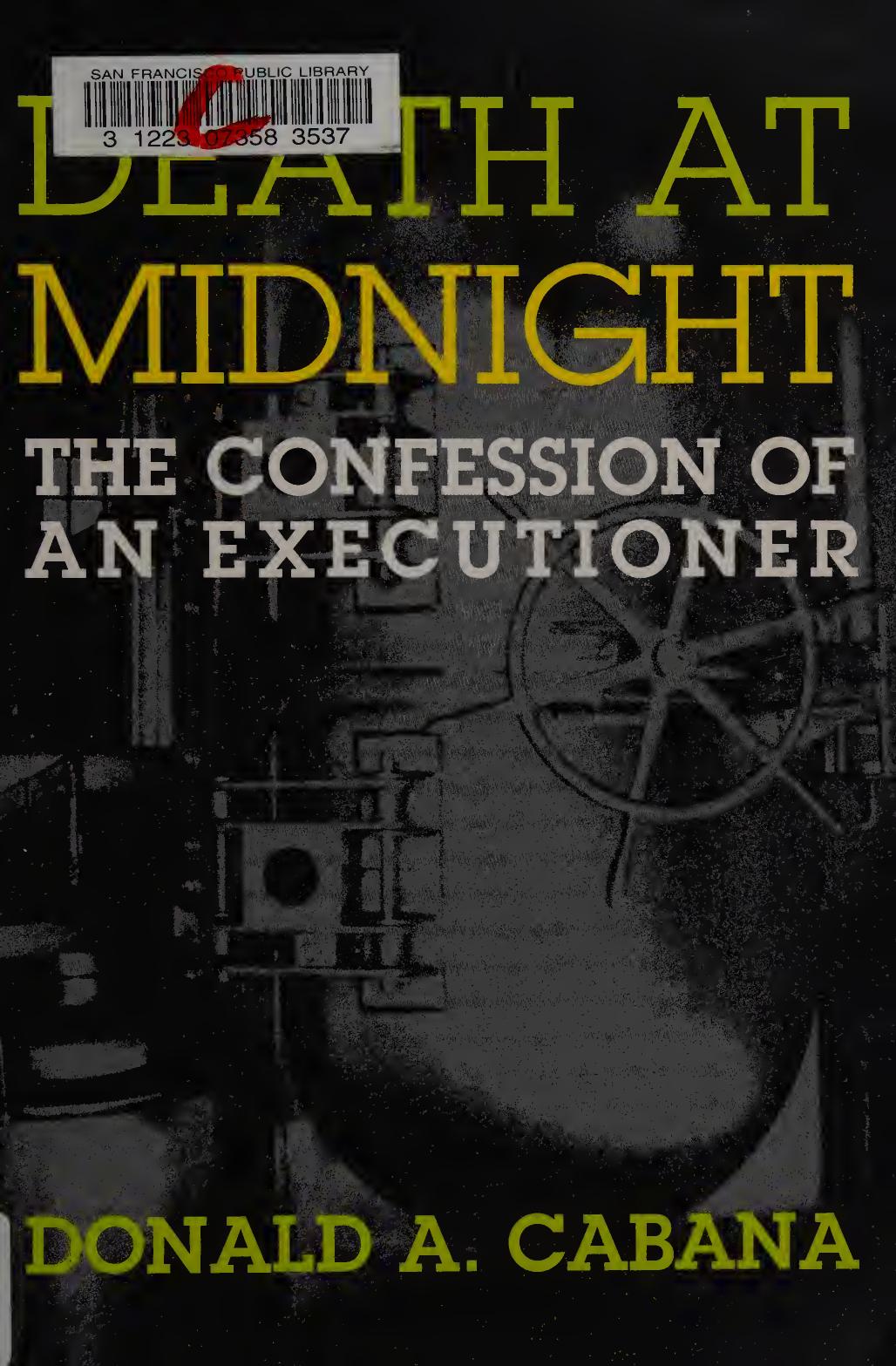 Death at Midnight: The Confession of an Executioner by Donald A. Cabana