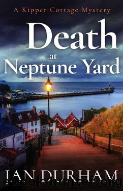 Death at Neptune Yard: A Kipper Cottage Cozy Mystery (A Kipper Cottage Mystery Book 2) by Jan Durham