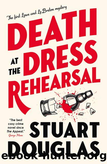 Death at the Dress Rehearsal by Stuart Douglas