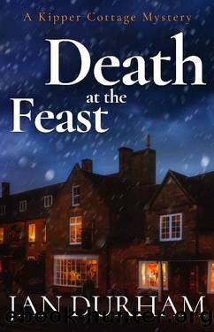 Death at the Feast (A Kipper Cottage Cozy Mystery Book 3) by Jan Durham