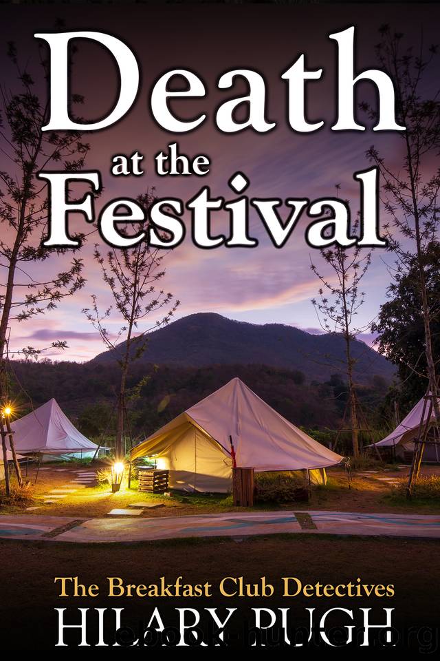 Death at the Festival: A twisty amateur sleuth murder mystery (The Breakfast Club Detectives Book 4) by Hilary Pugh