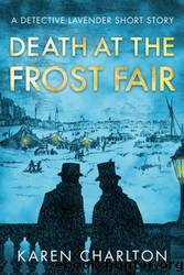 Death at the Frost Fair by Karen Charlton