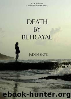 Death by Betrayal (Book #10 in the Caribbean Murder series)
