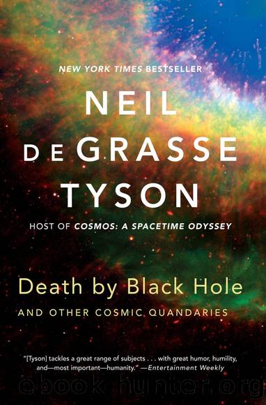 Death by Black Hole, and Other Cosmic Quandaries by Neil DeGrasse Tyson