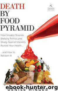 Death by Food Pyramid by Denise Minger