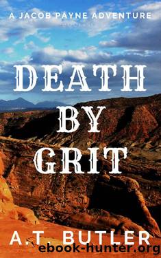 Death by Grit by A. T. Butler