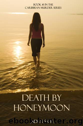 Death by Honeymoon (Book #1 in the Caribbean Murder Series) by Jaden Skye