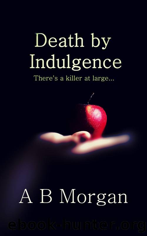 Death by Indulgence by A B Morgan