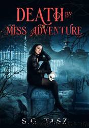 Death by Miss Adventure by S.G. Tasz