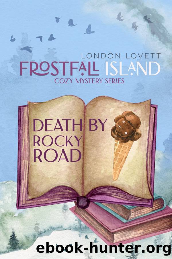 Death by Rocky Road: Frostfall Island #2 by London Lovett
