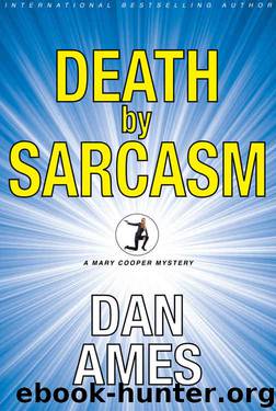 Death by Sarcasm: (A Private Investigator Mystery Series) (Mary Cooper Mysteries Book 1) by Dan Ames