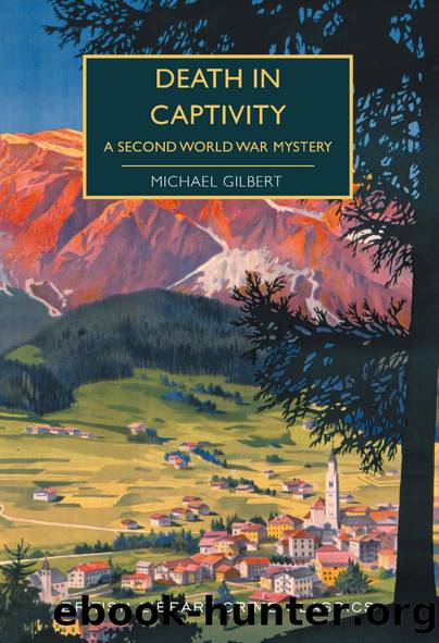 Death in Captivity: A Second World War Mystery (British Library Crime Classics) by Michael Gilbert