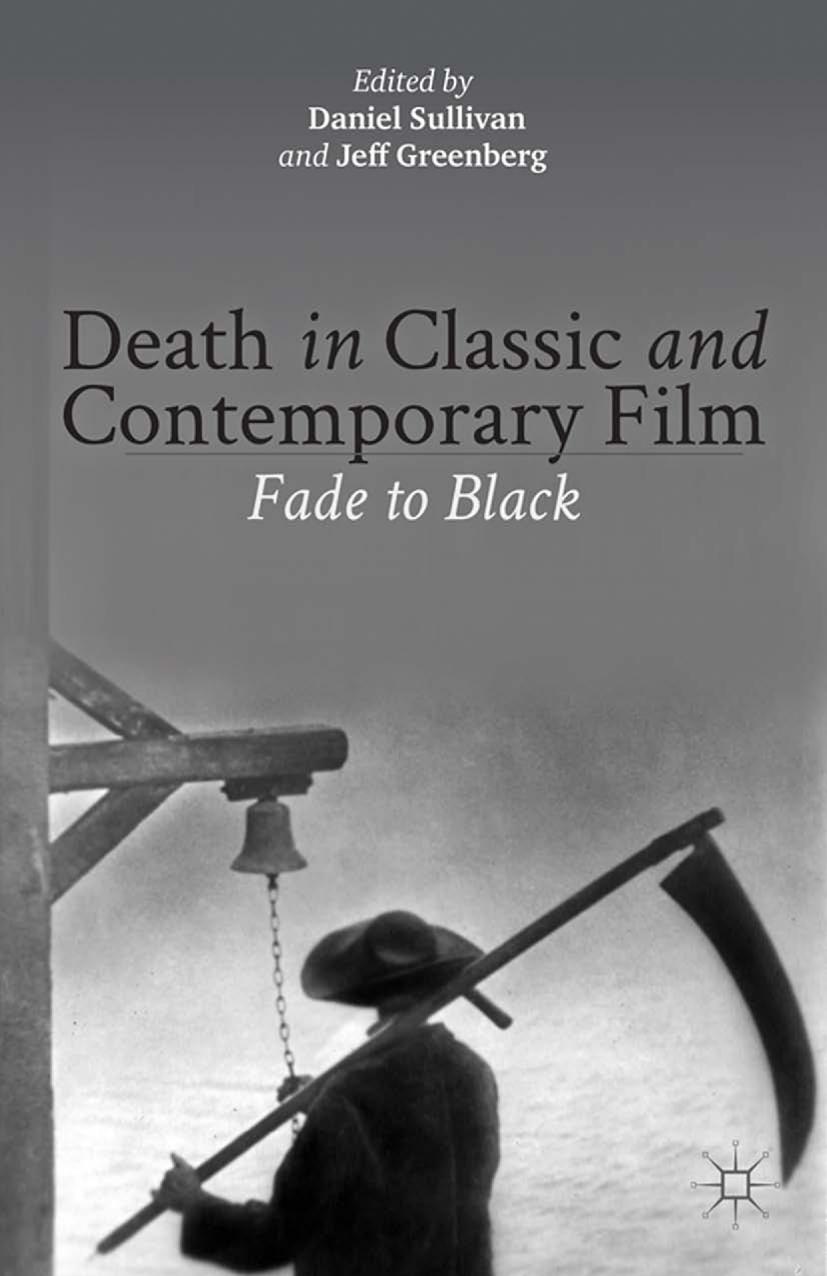 Death in Classic and Contemporary Film: Fade to Black by Daniel Sullivan