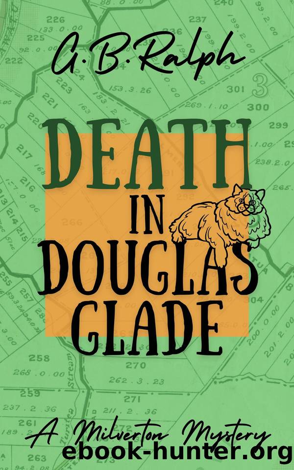 Death in Douglas Glade (The Milverton Mysteries Book 3) by G B Ralph