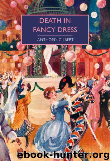 Death in Fancy Dress (British Library Crime Classics Book 74) by Anthony Gilbert