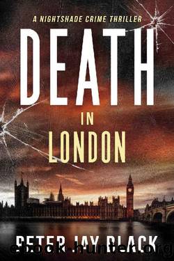 Death in London: A Nightshade Crime Thriller (Emma & Nightshade Mystery Series Book 1) by Peter Jay Black