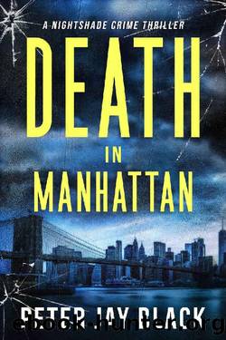 Death in Manhattan: A Nightshade Crime Thriller (Emma & Nightshade Mystery Series Book 2) by Peter Jay Black