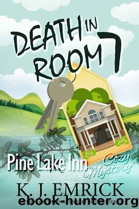Death in Room 7 (Pine Lake Inn Cozy Mystery Book 1) by K.J. Emrick