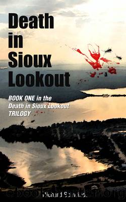 Death in Sioux Lookout: Book one in the Death in Sioux Lookout Trilogy by Richard Schwindt