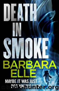 Death in Smoke by Barbara Elle