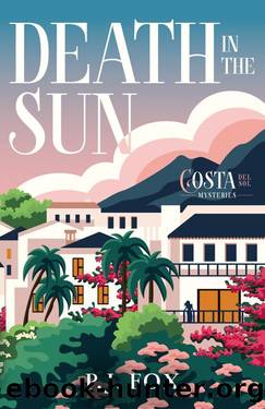 Death in The Sun: A Sunny, Lighthearted Cozy Murder Mystery (Costa del Sol Mysteries Book 1) by P.J. Fox